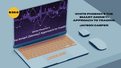 White-Phoenix’s-The-Smart-(Money)-Approach-to-Trading-By-Jayson-Casper
