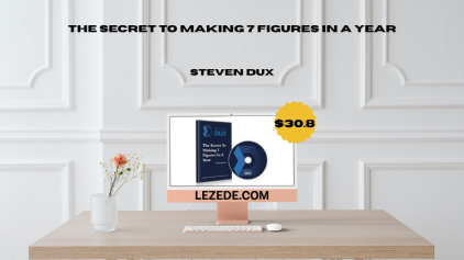 The‑Secret‑To‑Making‑7‑Figures‑In‑A‑Year‑By‑Steven‑Dux