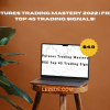 Futures-Trading-Mastery-2022-|-FREE-Top-45-Trading-Signals!