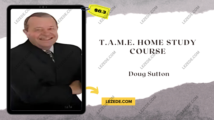 T.A.M.E.-Home-Study-Course-by-Doug-Sutton