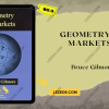 Geometry-of-Markets-I-by-Bruce-Gilmore