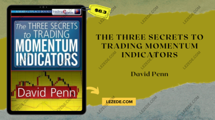 The-Three-Secrets-to-Trading-Momentum-Indicators-by-David-Penn