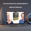 Valuation-Explained-Simply-by-Brian-Feroldi