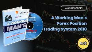 A Working Man's Forex Position Trading System 2010 by Alan Benefield Free Download