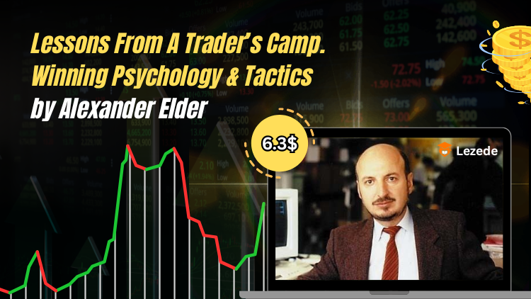 Lessons From A Trader’s Camp. Winning Psychology & Tactics by Alexander Elder Free Download