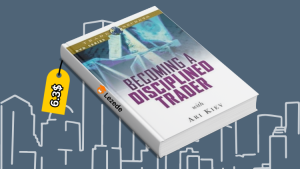 Becoming a Disciplined Trader: Techniques for Achieving Peak Trading Performance by Ari Kiev Free Download