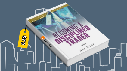 Becoming a Disciplined Trader: Techniques for Achieving Peak Trading Performance by Ari Kiev Free Download