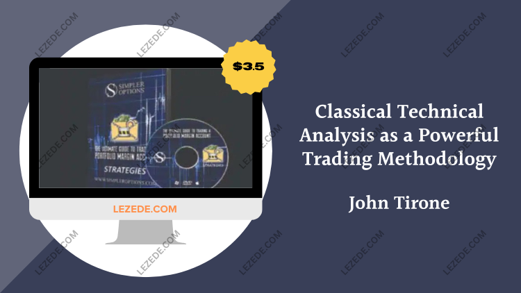 Classical-Technical-Analysis-as-a-Powerful-Trading-Methodology-By-John-Tirone