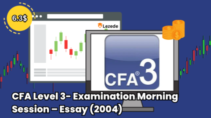 CFA Level 3- Examination Morning Session – Essay (2004) Free Download