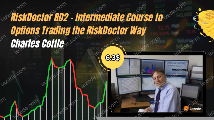 RiskDoctor RD2 – Intermediate Course to Options Trading the RiskDoctor Way by Charles Cottle Free Download