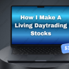 How-I-Make-A-Living-Daytrading-Stocks-By-David-Floyd
