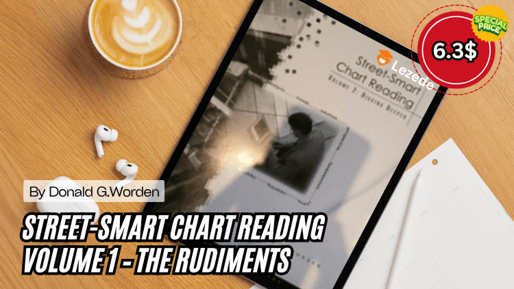 Street-Smart Chart Reading – Volume 1 – The Rudiments by Donald G.Worden Free Download
