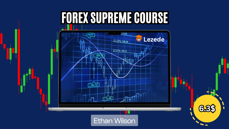 Forex Supreme Course by Ethan Wilson Free Download