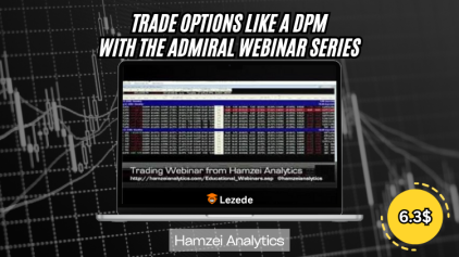 Trade Options Like a DPM with The Admiral Webinar Series by Hamzei Analytics Free Download