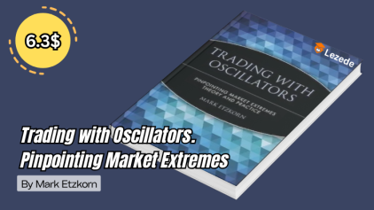 Trading with Oscillators. Pinpointing Market Extremes by Mark Etzkorn Free Download