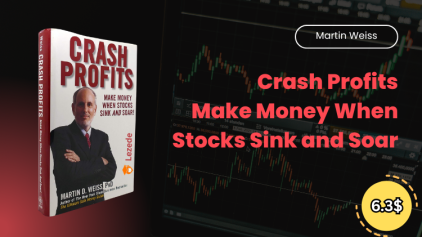 Crash Profits Make Money When Stocks Sink and Soar by Martin Weiss Free Download