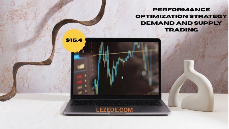 Performance-Optimization-Strategy-Demand-and-Supply-Trading