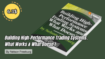 Building High-Performance Trading Systems. What Works & What Doesn’t by Nelson Freeburg Free Download