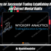 Practices for Successful Trading Establishing Routines and Correct Mental Habits by Wyckoffanalytics Free Download