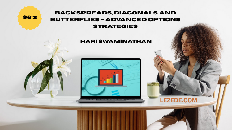 Backspreads-Diagonals-and-Butterflies-Advanced-Options-Strategies-by-Hari-Swaminathan