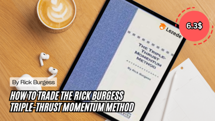 How To Trade The Rick Burgess Triple-Thrust Momentum Method by Rick Burgess Free Download