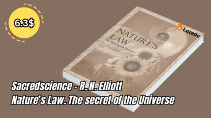 Sacredscience - R.N.Elliott – Nature’s Law. The secret of the Universe Free Download