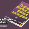 Timing the Market with Unique Indicators by Sherman McCellan Free Download