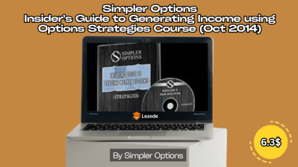 Simpler Options - Insider’s Guide to Generating Income using Options Strategies Course (Oct 2014) Free Download
