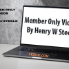 Member-Only-Videos-By-Henry-W-Steele