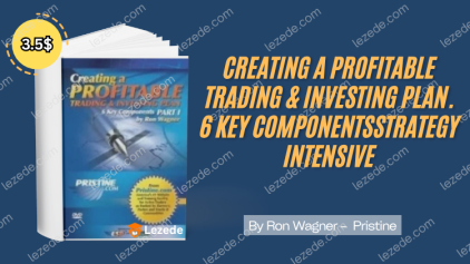 Creating a Profitable Trading & Investing Plan. 6 Key Components By Ron Wagner – Pristine Free Download