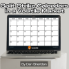Split Strike Calendars in a Volatile Market by Dan Sheridan Free Download