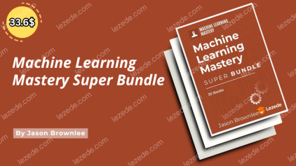 Machine Learning Mastery Super Bundle by Jason Brownlee Free Download