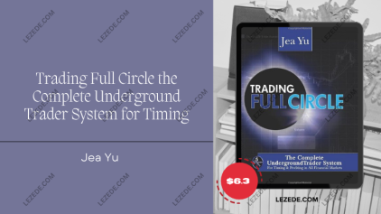 Trading-Full-Circle-the-Complete-Underground-Trader-System-for-Timing-by-Jea-Yu