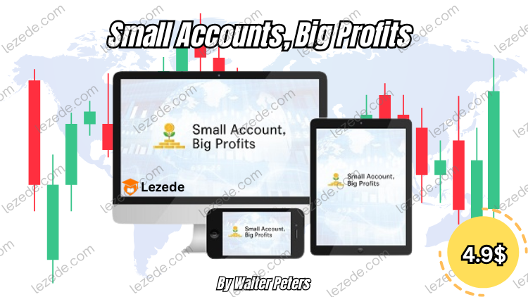 Small Accounts, Big Profits By Walter Peters Free Download