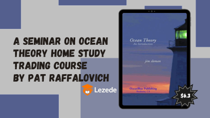 A Seminar On Ocean Theory Home Study Trading Course by Pat Raffalovich