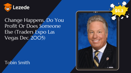 Change Happens. Do You Profit Or Does Someone Else (Traders Expo Las Vegas Dec 2005) by Tobin Smith