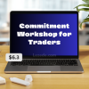 Commitment-Workshop-for-Traders-by-Adrienne-Laris-Toghraie