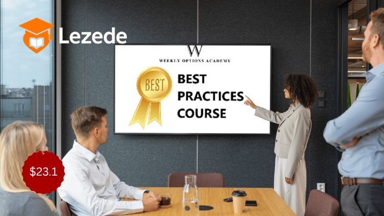 Complete Best Practices - Weekly Options Income Trading System By Weekly Options Academy