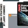 Connors on Advanced Trading Strategies by Larry Connors