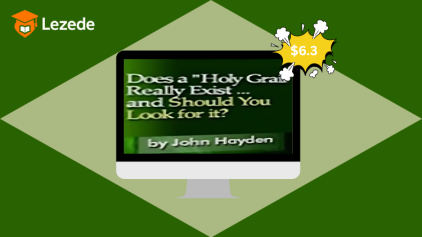 Does a Holy Grail Really Exist by John Hayden