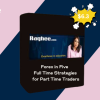Forex in Five Full Time Strategies for Part Time Traders (fxstreet.com) by Raghee Horner