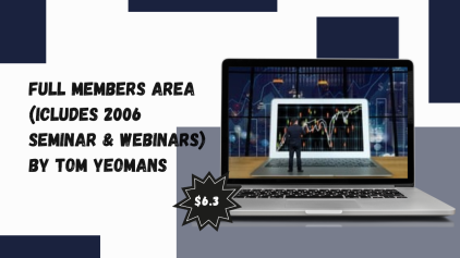 Full Members Area (Icludes 2006 Seminar & Webinars) by Tom Yeomans