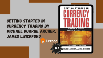 Getting Started in Currency Trading by Michael Duarne Archer, James L.Bickford