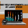 High Yield Investments I & II by Lance Spicer