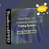 How To Design, Test, Evaluate and Implement Profitable Trading Systems(Manual Only) by Charles LeBeau