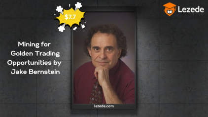 Mining for Golden Trading Opportunities by Jake Bernstein