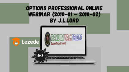 Options Professional Online Webinar (2010-01 – 2010-02) by J.L.Lord