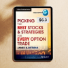 Picking-the-Best-Stocks-&-Strategies-for-every-Option-Trade-by-James-Bittman