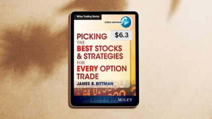Picking-the-Best-Stocks-&-Strategies-for-every-Option-Trade-by-James-Bittman