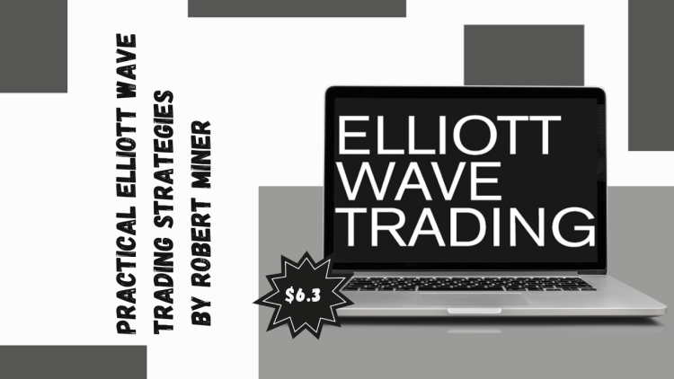 Practical Elliott Wave Trading Strategies